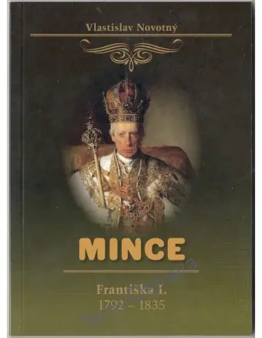 MINCE FRANTIŠKA I. (1792-1835) -